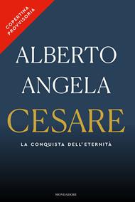 Cesare. La conquista dell'eternità