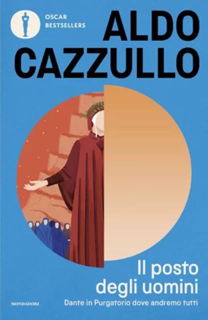 Il posto degli uomini. Dante in Purgatorio dove andremo tutti - Aldo Cazzullo - copertina