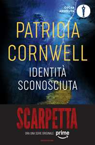 Libro Identità sconosciuta Patricia D. Cornwell
