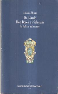 Da Alassio don Bosco e i salesiani in Italia e nel mondo