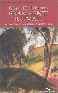 Frammenti ritmati. Il profeta e Sabbia e schiuma - Kahlil Gibran - copertina