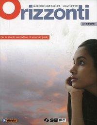 Orizzonti. Per le Scuole superiori - Alberto Campoleoni,Luca Crippa - copertina