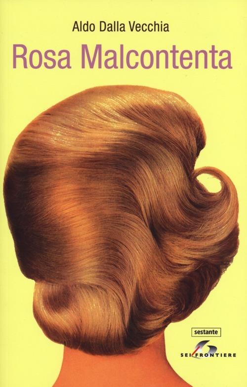 Rosa malcontenta - Aldo Dalla Vecchia - copertina