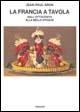 Libro La Francia a tavola dall'Ottocento alla Belle époque Jean Paul Aron