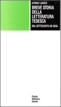 Breve storia della letteratura tedesca dal Settecento ad oggi - György Lukács - copertina