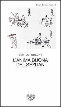 L'anima buona del Sezuan - Bertolt Brecht - copertina