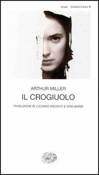 Il crogiuolo - Arthur Miller - copertina