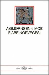 Fiabe norvegesi - Peter Christen Asbjørnsen,Jorgen Moe - copertina