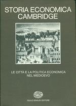 Storia economica Cambridge. Vol. 3: Le città e la politica economica nel Medioevo.