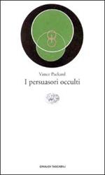 I persuasori occulti