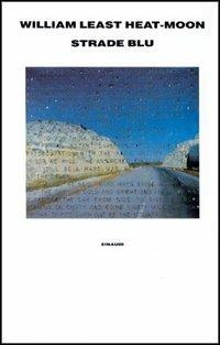 Strade blu. Un viaggio dentro l'America - William Least Heat Moon - copertina