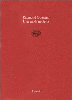 Libro Una storia modello Raymond Queneau