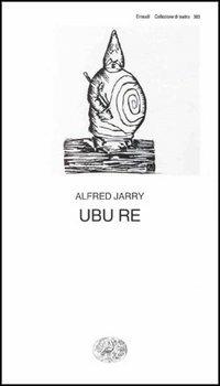 Ubu re - Alfred Jarry - copertina