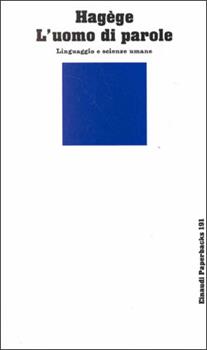 Libro L' uomo di parole. Linguaggio e scienze umane Jean-Claude Hagège