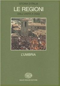 Storia d'Italia. Le regioni dall'Unità ad oggi. Vol. 8: L'Umbria. - copertina