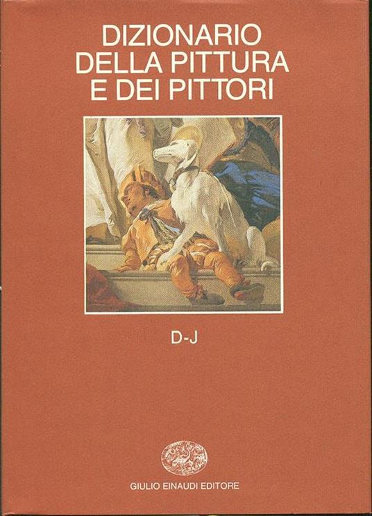 Dizionario della pittura e dei pittori. Vol. 2: D-J. - copertina