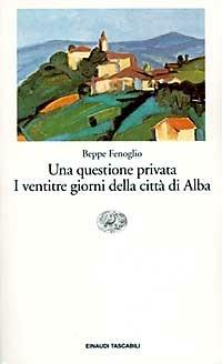 Una questione privata-I ventitré giorni della città di Alba - Beppe Fenoglio - copertina