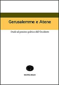 Gerusalemme e Atene. Studi sul pensiero politico dell'Occidente - Leo Strauss - copertina