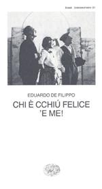 Chi è cchiú felice 'e me!