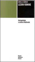 Lezioni romane. Antropologia e cultura medievale