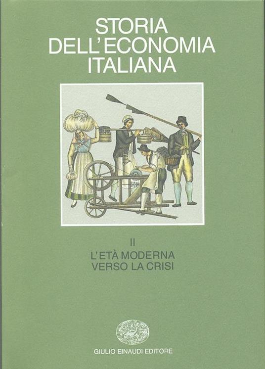 Storia dell'economia italiana. Vol. 2: L'età moderna: verso la crisi - copertina