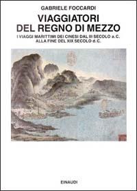 Viaggiatori del regno di mezzo - Gabriele Foccardi - copertina