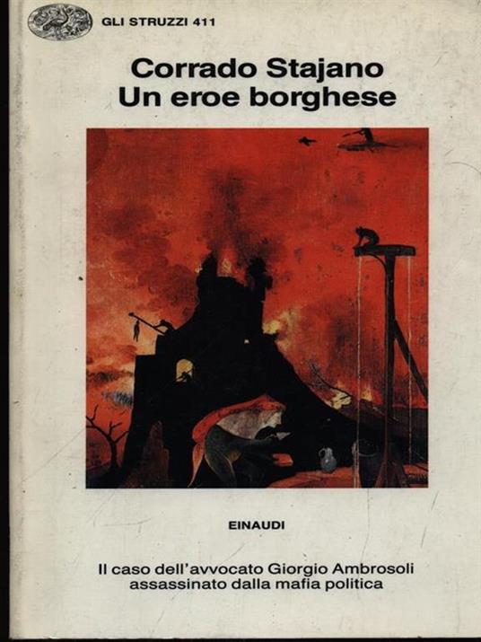 Un eroe borghese. Il caso dell'avvocato Ambrosoli assassinato dalla mafia politica - Corrado Stajano - copertina