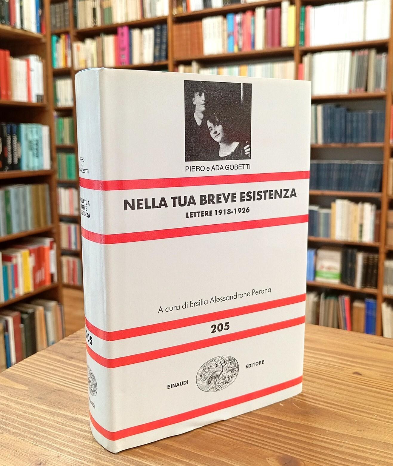 Nella tua breve esistenza. Lettere 1918-1926