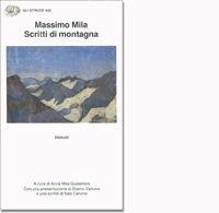 Libro Scritti di montagna Massimo Mila