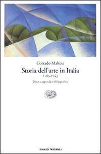Storia dell'arte in Italia (1785-1943) - Corrado Maltese - copertina