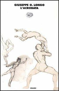 L' acrobata - Giuseppe O. Longo - copertina