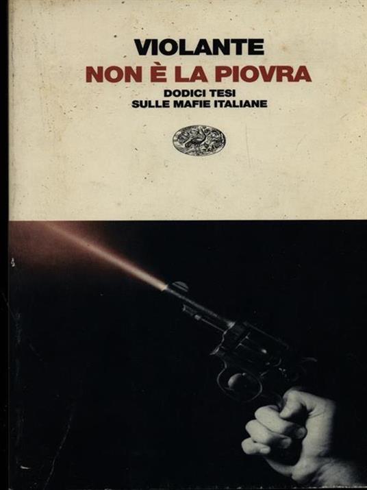 Non è la Piovra. Dodici tesi sulle mafie - Luciano Violante - 2