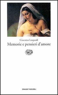 Memorie e pensieri d'amore - Giacomo Leopardi - copertina