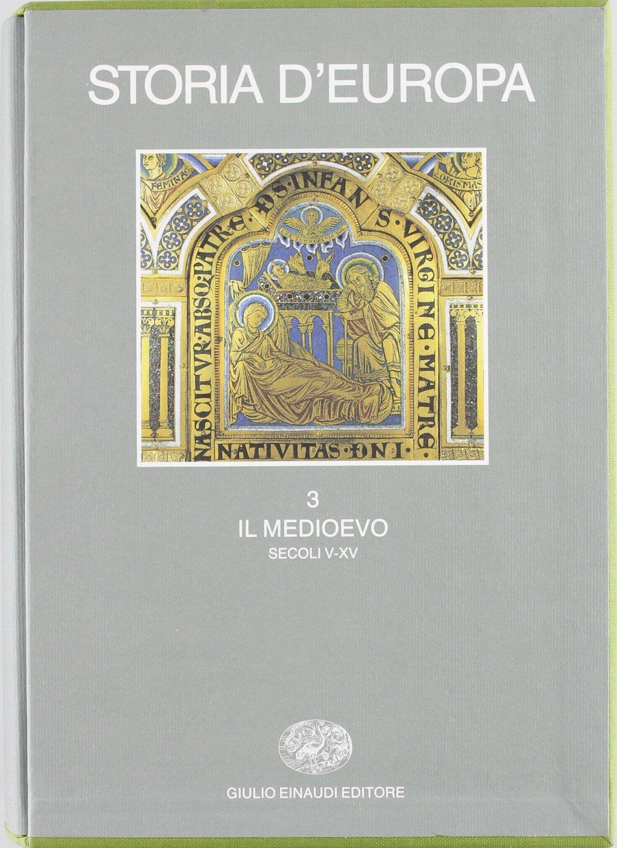Storia d'Europa. Vol. 3: Il Medioevo (Secoli V-XV).