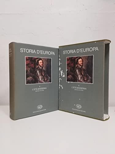 Storia d'Europa. Vol. 4: L'Età moderna. Secoli XVI-XVIII.