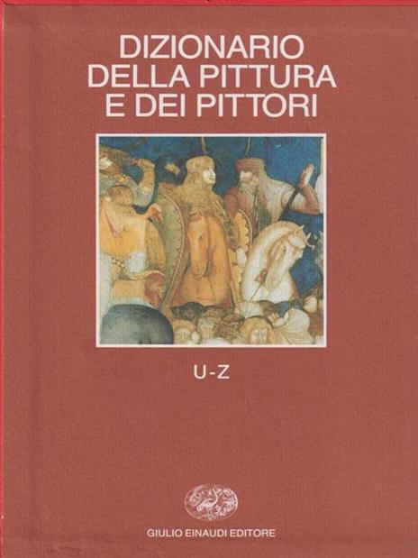 Dizionario della pittura e dei pittori. Vol. 6: U-Z - copertina