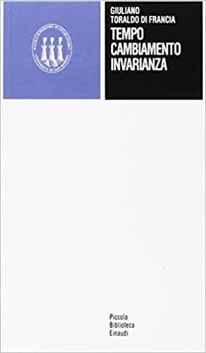 Tempo cambiamento invarianza - Giuliano Toraldo di Francia - copertina