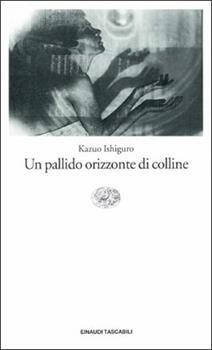 Libro Un pallido orizzonte di colline Kazuo Ishiguro