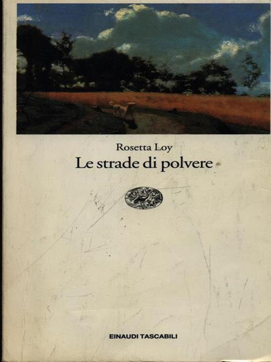 Le strade di polvere - Rosetta Loy - 3