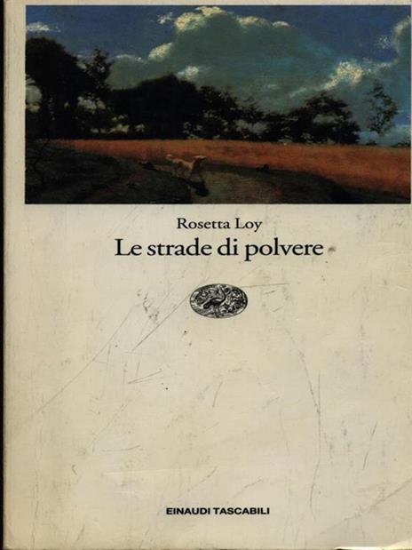 Le strade di polvere - Rosetta Loy - copertina