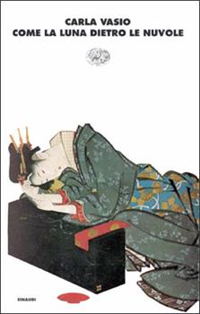 Libro Come la luna dietro le nuvole Carla Vasio