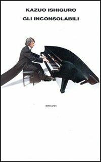 Gli inconsolabili - Kazuo Ishiguro - copertina