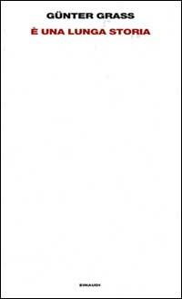 È una lunga storia - Günter Grass - copertina