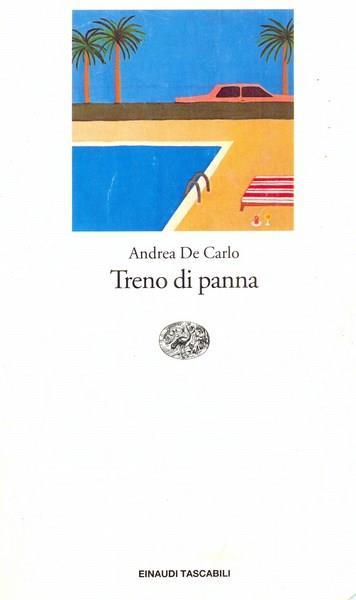 Treno di panna - Andrea De Carlo - 2