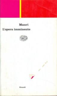 L' opera imminente