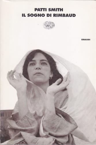 Il sogno di Rimbaud. Poesie e prose 1970-1979 - Patti Smith - 2
