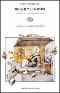 Guida al volontariato. Una guida per chi vuol cominciare - Stas' Gawronski - copertina