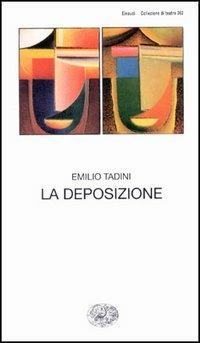 La deposizione - Emilio Tadini - copertina
