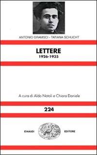 Lettere 1926-1935 - Antonio Gramsci,Tatiana Schucht - copertina
