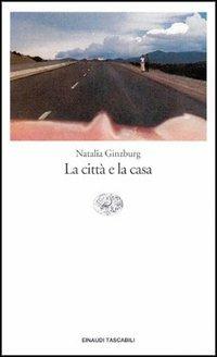La città e la casa - Natalia Ginzburg - copertina